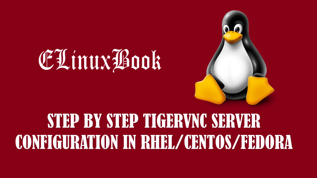 TigerVNC Server Configuration - A Remote Desktop Application for Linux