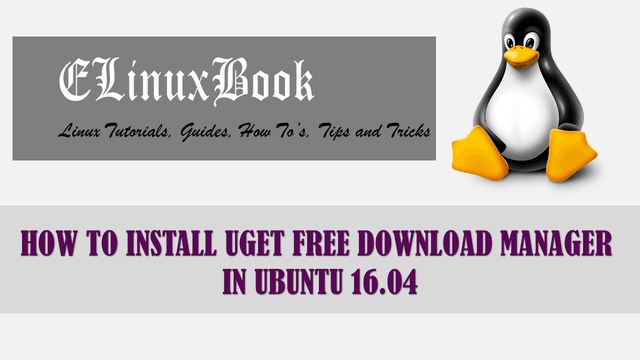 HOW TO INSTALL UGET FREE DOWNLOAD MANAGER IN UBUNTU 16.04