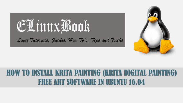 HOW TO INSTALL KRITA PAINTING (KRITA DIGITAL PAINTING) FREE ART SOFTWARE IN UBUNTU 16.04