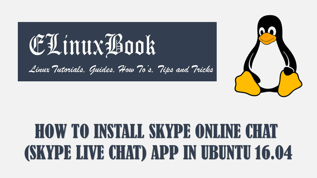 HOW TO INSTALL SKYPE ONLINE CHAT (SKYPE LIVE CHAT) APP IN UBUNTU 16.04